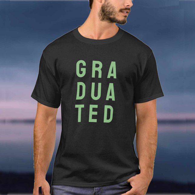 For the Newly Graduated. A Graduate T-Shirt (Creator Uploaded)