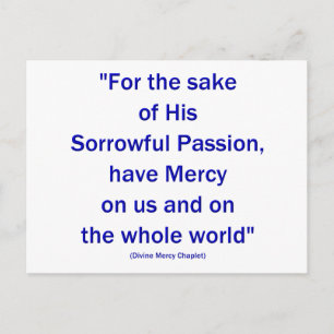 For the sake of His Sorrowful Passion... Postcard