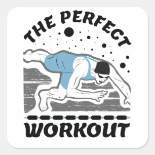 For The Swimmer - The Perfect Workout Swim Square Sticker
