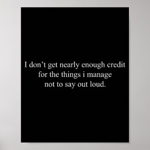 For The Things I Manage Not To Say Out Loud Sarcas Poster