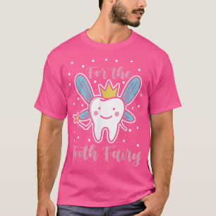 For the Tooth fairy vibes teeth Dental Hygienist T-Shirt