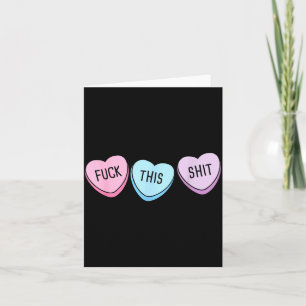 For This Candy Hearts Anti-valentine's Day Gag Card