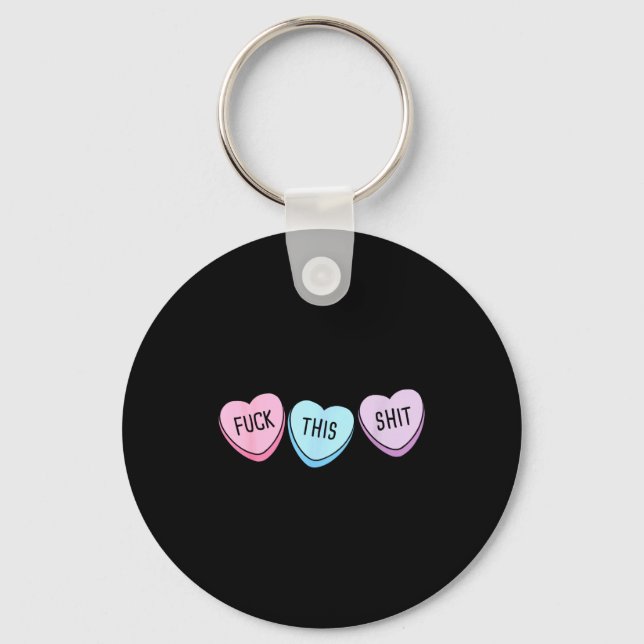 For This Candy Hearts Anti-valentine's Day Gag  Key Ring (Front)