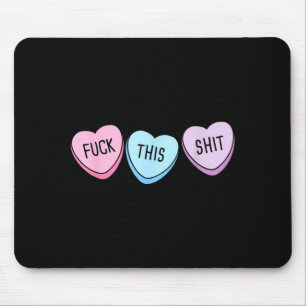 For This Candy Hearts Anti-valentine's Day Gag  Mouse Mat