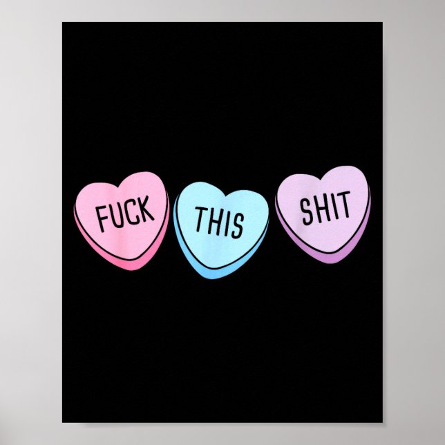 For This Candy Hearts Anti-valentine's Day Gag  Poster (Front)