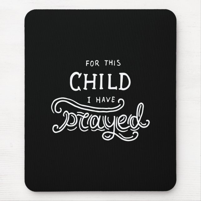 for this child i have prayed mouse mat (Front)
