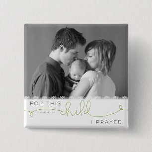For this Child I Prayed - 1 Samuel 1:27 15 Cm Square Badge