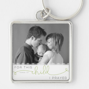 For this Child I Prayed - 1 Samuel 1:27 Key Ring
