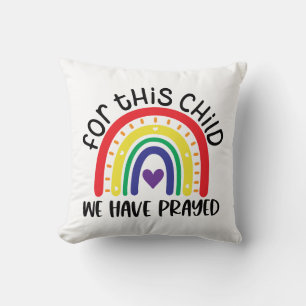 For This Child We Have Prayed with Boho Rainbow Cushion