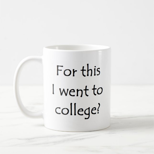 for this i went to college notebook coffee mug (Left)