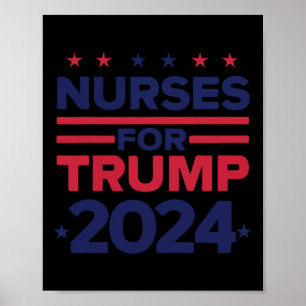 For Trump 2024 Nurses Support Trump 2024 Us Flag  Poster