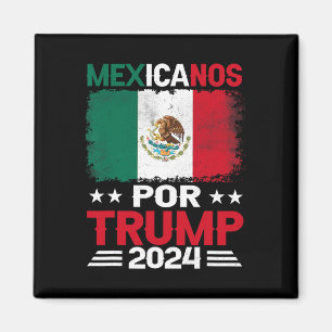 For Trump 2024 Pro Trump Gift - Mexicanos Por Trum Magnet