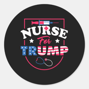For Trump - Conservative Republican Nurses Support Classic Round Sticker