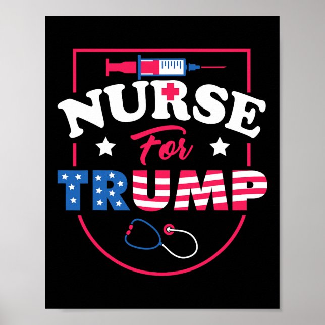 For Trump - Conservative Republican Nurses Support Poster (Front)