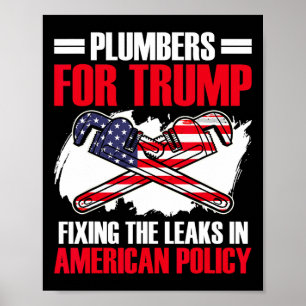 For Trump President Plumbing Tech Election Trump  Poster