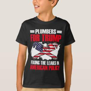 For Trump President Plumbing Tech Election Trump T-Shirt