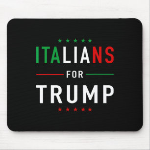 For Trump Tee Pro Trump Italiano Supporter Mouse Mat
