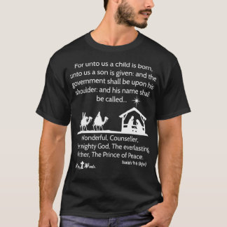 For unto us a child is born Isaiah 96 kjv Christia T-Shirt
