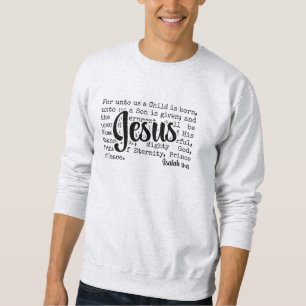 FOR UNTO US Christian Isaiah JESUS Christmas Sweatshirt