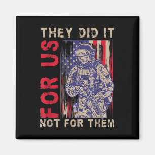 For Us They Did It Not For Them Memorial Day  Magnet