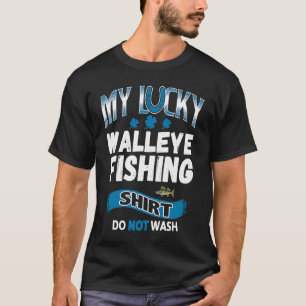For Walleye Fishermen  Lucky Walleye Fishing T-Shirt
