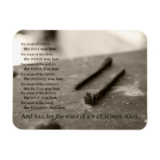 For Want of a Nail... Saying Magnet 3" by 4"
