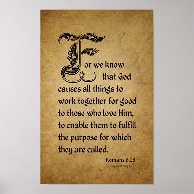 For we know that God (Scripture Romans 8:28 Poster (Front)