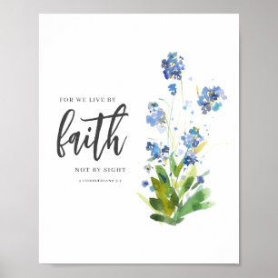 For We Live By Faith Blue Floral Bible Verse  Poster