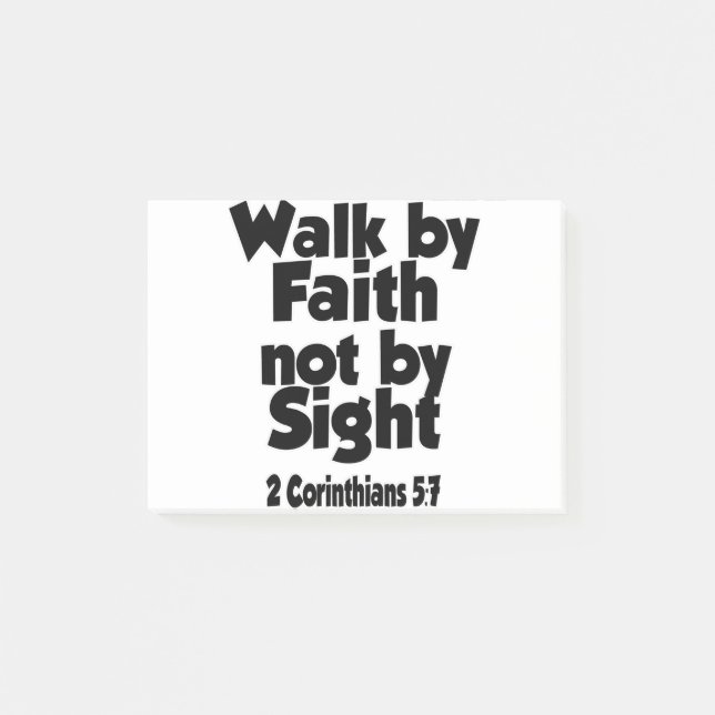For we walk by faith, not by sight. post-it notes (Front)