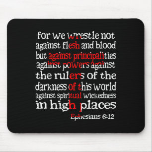 For We Wrestle Not Against Flesh And Blood Ephesia Mouse Mat