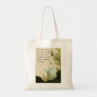 For what do we live? tote bag