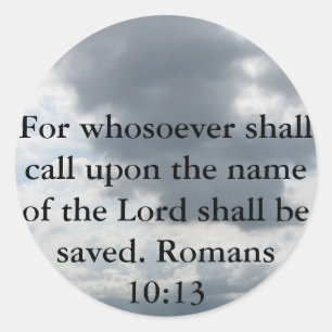 For whosoever shall call upon the name of the Lord Classic Round Sticker