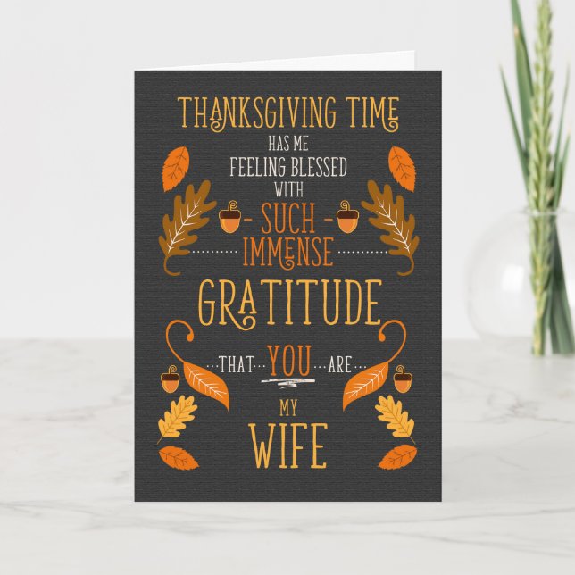 for Wife Thanksgiving Immense Gratitude for You Holiday Card (Front)