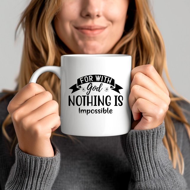 For With God Nothing Is Impossible Christian Coffee Mug (For With God Nothing Is Impossible Christian Coffee Mug)