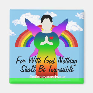For With God Nothing Shall Be Impossible Magnet