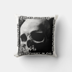 For ye are dead, and your life is hid.... cushion