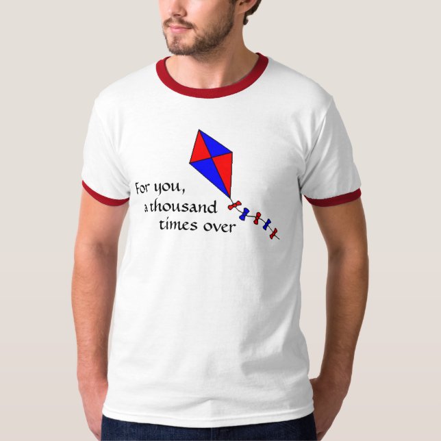 For You, a Thousand Times Over T-Shirt (Front)