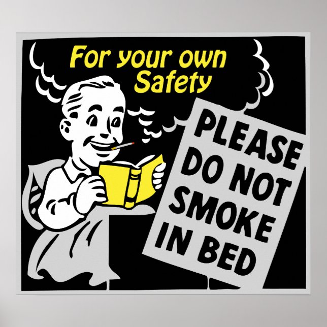 For Your Own Safety, Please Do Not Smoke In Bed Poster (Front)
