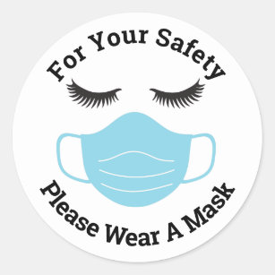 For Your Safety Please Wear a Mask and Lashes Classic Round Sticker