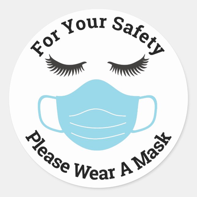 For Your Safety Please Wear a Mask and Lashes Classic Round Sticker (Front)