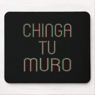 For Your Wall Chinga Tu Muro Shirt Anti Trump Mouse Mat