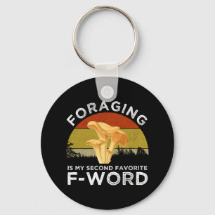 Foraging Is My Second Favourite F-Word Chanterelle Key Ring