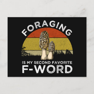 Foraging Is My Second Favourite F-Word (Morels) Postcard