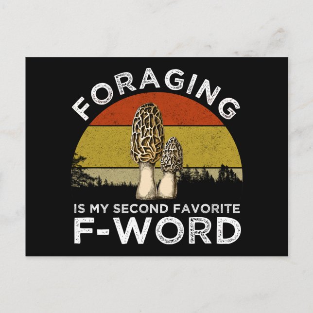 Foraging Is My Second Favourite F-Word (Morels) Postcard (Front)