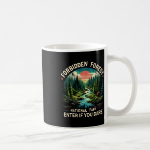 Forbidden Forest National Park Enter Hiking Campin Coffee Mug