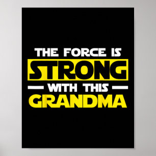 Force Is Strong With This My Grandma  Poster
