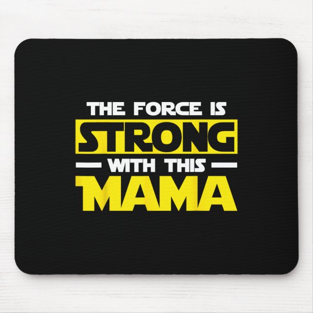 Force Is Strong With This My Mama  Mouse Mat (Front)