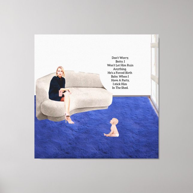 Forced Birth Baby Stretched Canvas Print (Front)