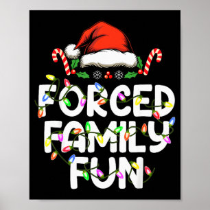 Forced Family Fun Christmas Pajamas Funny  Poster