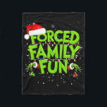 Forced Family Fun Christmas Shirts Matching Family Fleece Blanket<br><div class="desc">Forced Family Fun Christmas Shirts Matching Family Pajama</div>